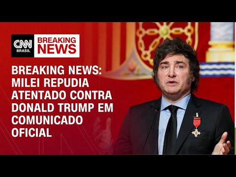 ​Breaking News: Milei repudia atentado contra Donald Trump em comunicado oficial | CNN PRIMETIME