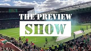 Rangers v Celtic | The Preview Show Rangers v Celtic | The Preview Show