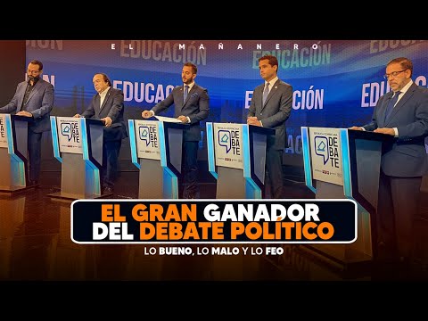 El Gran ganador del Debate Político - (Bueno, Malo y Feo) #rddebate