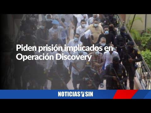 Piden prisión implicados en Operación Discovery