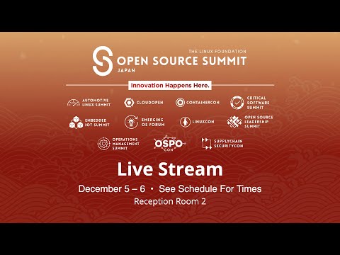 OSS Japan 2023 - OSPOCon - Rcpt Rm 2 - Live from Tokyo, Japan
