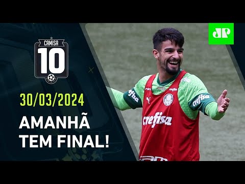 É AMANHÃ! Palmeiras e Santos SE PREPARAM para a FINAL do Paulistão; HOJE tem Flamengo! | CAMISA 10