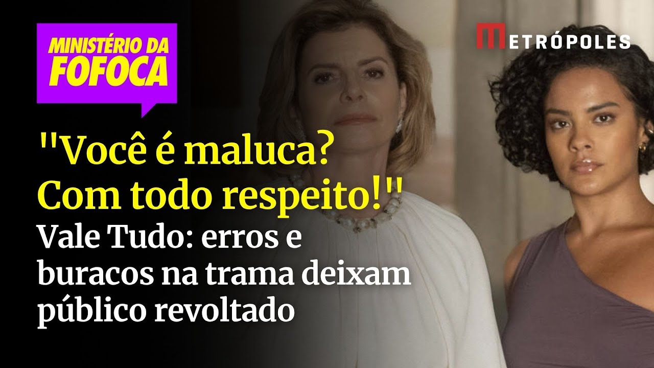 Vale Tudo erros e buracos na trama deixam público revoltado