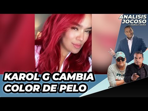 ANALISIS JOCOSO - KAROLG CAMBIA COLOR DEL CABELLLO COMO LA YAPOORT