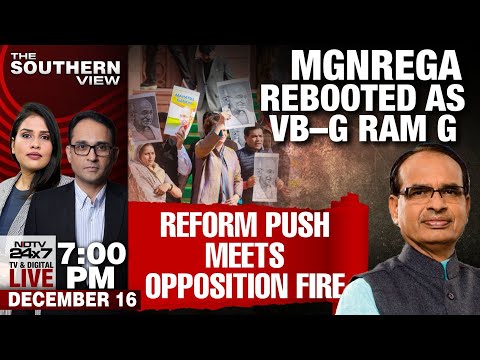 MGNREGA Rebooted As VB-G Ram G | Reform Push Meets Opposition Fire | The Southern View