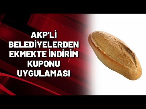 AKP'li belediyelerden ekmekte indirim kuponu uygulaması