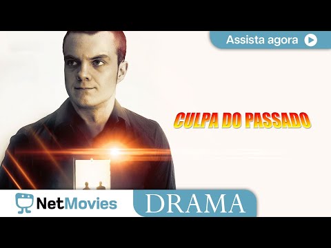 Culpa do Passado 🔹 Filme de Drama Completo 🔹 Filme GRÁTIS | NetMovies Drama