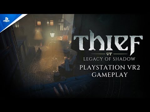 Thief VR: Legacy of Shadow - Gameplay #2 Trailer | PS VR2 Games