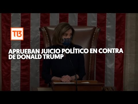 Impeachment contra Donald Trump: Aprobado en la Cámara de Representantes
