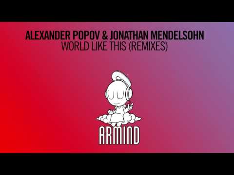 Alexander Popov & Jonathan Mendelsohn - World Like This (Abstract Vision Extended Remix) - UCO3gM-qHXMBM8BQdTwx8D2g