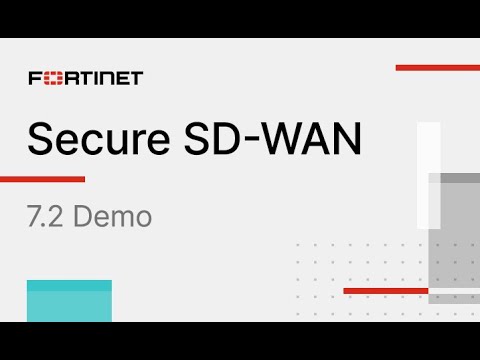 Fortinet Secure SD-WAN 7.2 Demo | SD-WAN