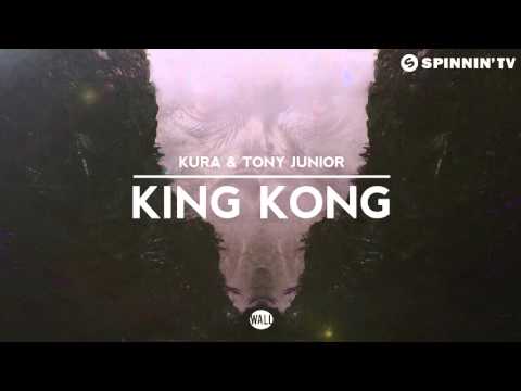 KURA & Tony Junior - King Kong (OUT NOW) - UCpDJl2EmP7Oh90Vylx0dZtA