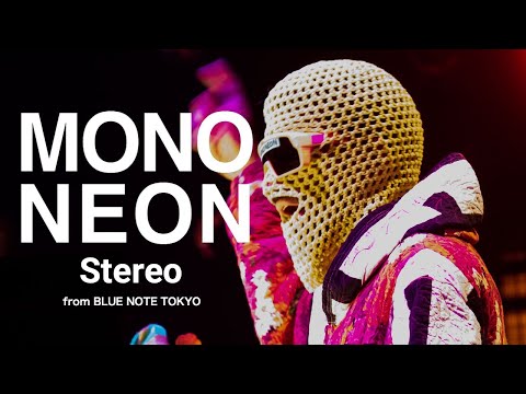 MONONEON - Stereo - BLUE NOTE TOKYO Live 2025