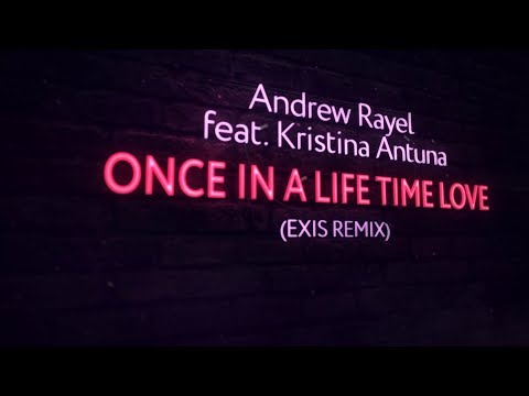 Andrew Rayel feat. Kristina Antuna - Once In A Life Time Love (Exis Extended Remix) - UCPfwPAcRzfixh0Wvdo8pq-A