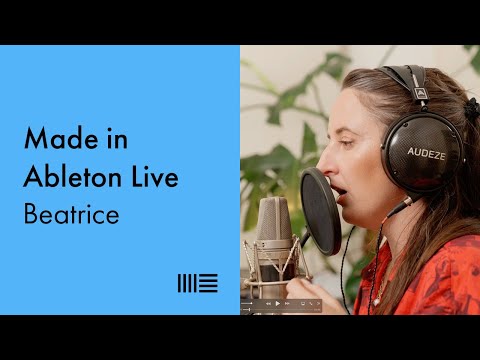 Made in Ableton Live: Beatrice on creative vocal sampling techniques and the power of limitations