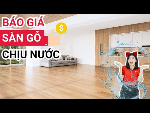 Báo giá sàn gỗ công nghiệp chịu nước tốt nhất 2025 | Top 3 ván sàn gỗ chống nước kháng ẩm hàng đầu