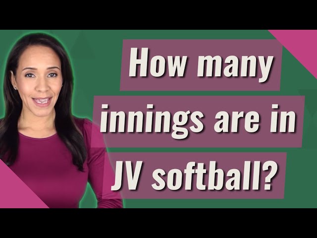How Many Innings In Jv Baseball?