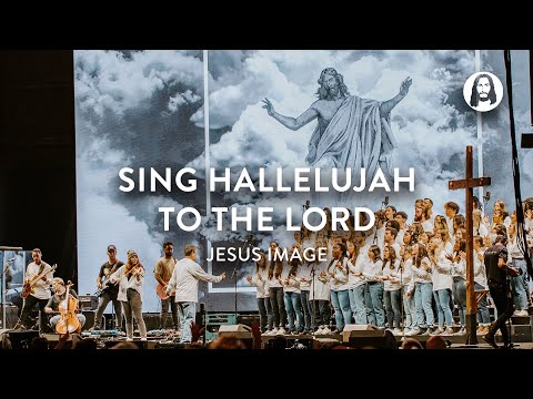 Sing Hallelujah to the Lord  Jesus Image Worship  Jesus '21