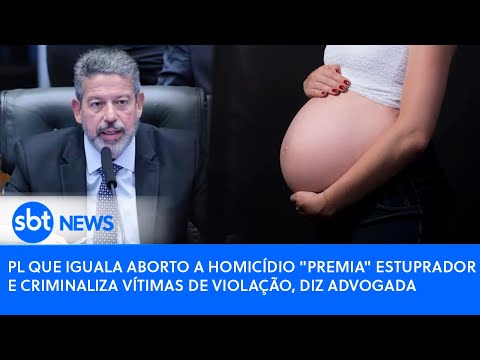 PL que iguala aborto a homicídio "premia" estuprador e criminaliza vítimas de violação, diz advogada