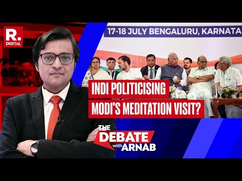 INDI Targets PM Modi’s Meditation At Vivekanand Memorial When All Else Fails | Arnab’s Debate