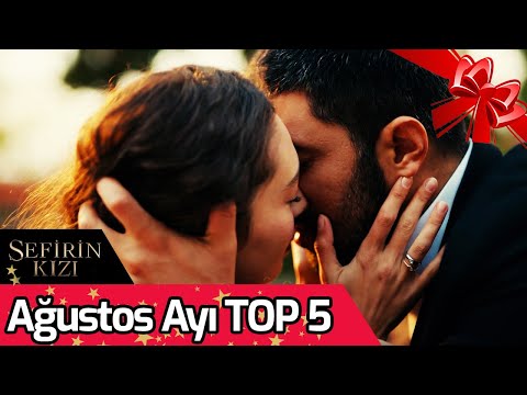 Ağustos Ayı TOP 5 | Sefirin Kızı 🏆