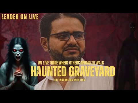 QABARSTAN MAIN JINNAT KA HAMLA OR KALE JADO !!!DANI HAUNTED VIBES is live