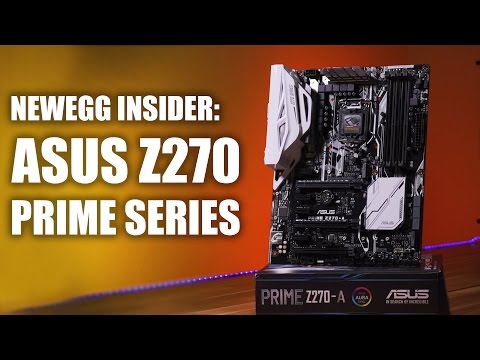 Newegg Insider: ASUS Z270 PRIME-A Motherboard - UCJ1rSlahM7TYWGxEscL0g7Q