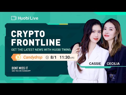 Huobi Live -Crypto Frontline 8/1