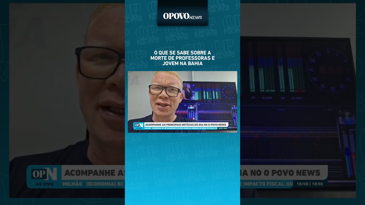 O que se sabe sobre a morte de professoras e jovem na Bahia
