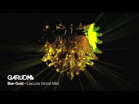 Ben Gold - Llacuna (Vocal Mix) [Garuda] - UClJBGIBVKJJuRIpA6DaeQBw