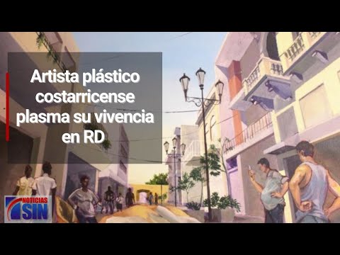 Artista plástico costarricense plasma su vivencia en RD