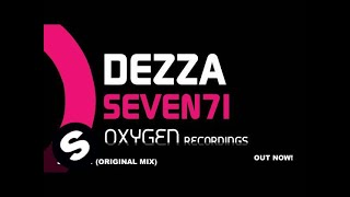 Dezza - Seven71 (Original Mix)