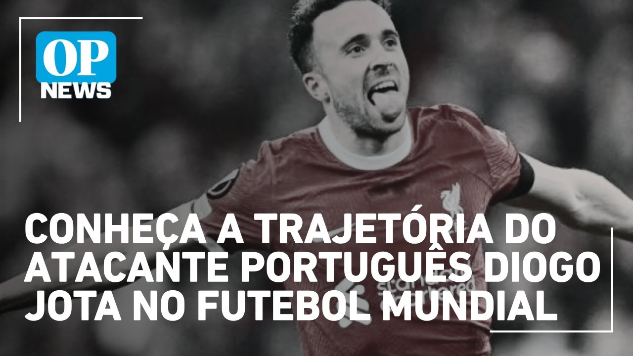 Conheça a trajetória do atacante português Diogo Jota no futebol mundial | O POVO NEWS