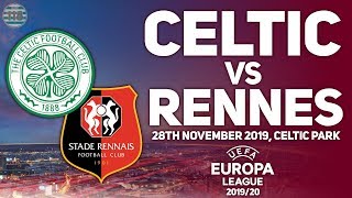 Celtic Vs Stade Rennais | 28/11/2019 | Match Preview/Predictions!