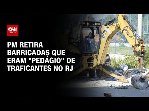 PM retira barricadas que eram “pedágio” de traficantes no RJ | AGORA CNN