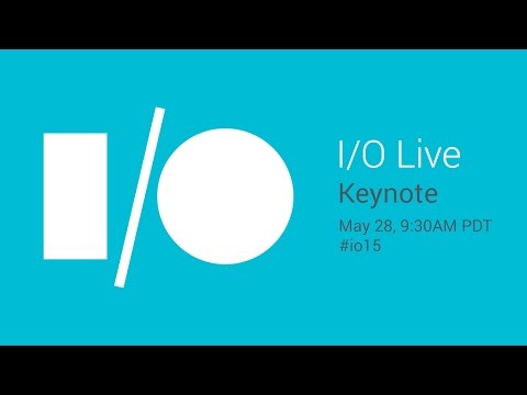 Google I/O 2015 - Keynote - UC_x5XG1OV2P6uZZ5FSM9Ttw