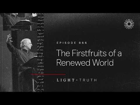 The Firstfruits of a Renewed World