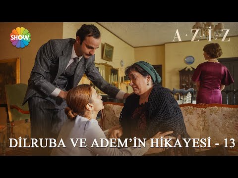 Dilruba ve Adem'in hikayesi - 13 | #Aziz Kolaj Videolar