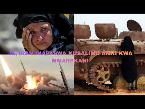 Je Iran Inapaswa Kusarenda Mbele ya Mmarekani...