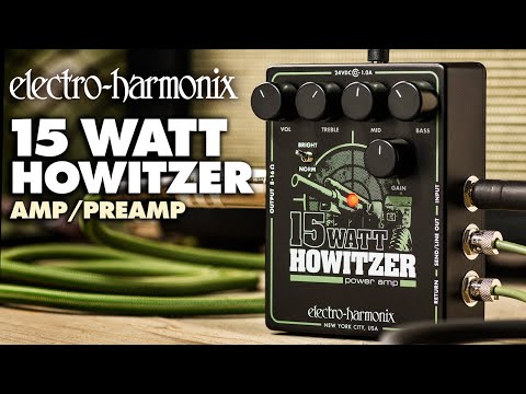 Electro-Harmonix 15Watt Howitzer Guitar Amp / Preamp Pedal