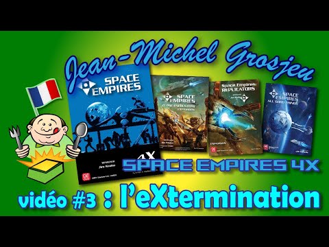 Space Empires, vidéo 3 : l'Extermination