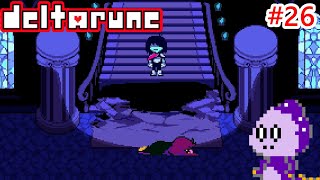 立って姐さん！ボク一人じゃ何もできないよ！【DELTARUNE】#26