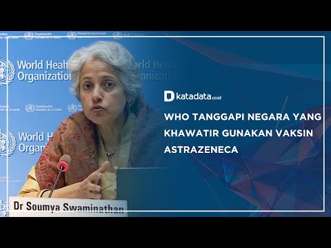 WHO Tanggapi Negara yang Khawatir Gunakan Vaksin AstraZeneca | Katadata Indonesia