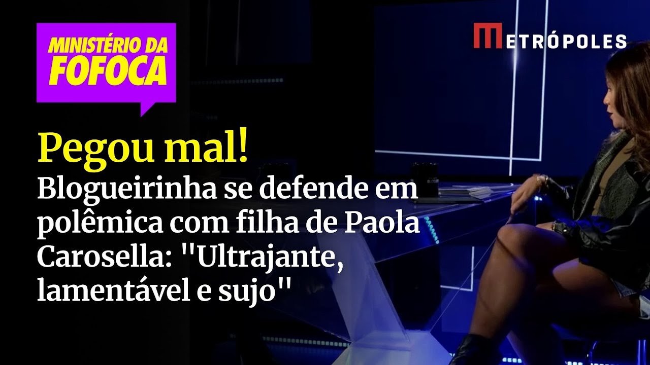 Blogueirinha se defende em polêmica com filha de Paola Carosella: “Ultrajante, lamentável e sujo”
