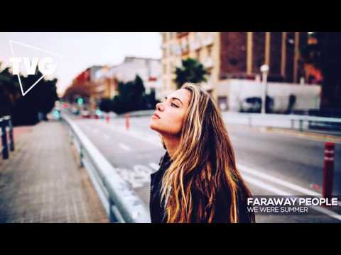 Faraway People - We Were Summer - UCxH0sQJKG6Aq9-vFIPnDZ2A