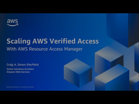 Scaling AWS Verified Access With AWS Resource Access Manager | Amazon Web Services