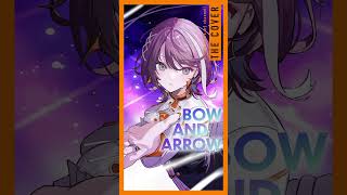 【歌ってみた】BOW AND ARROW - 米津玄師 covered by 明透