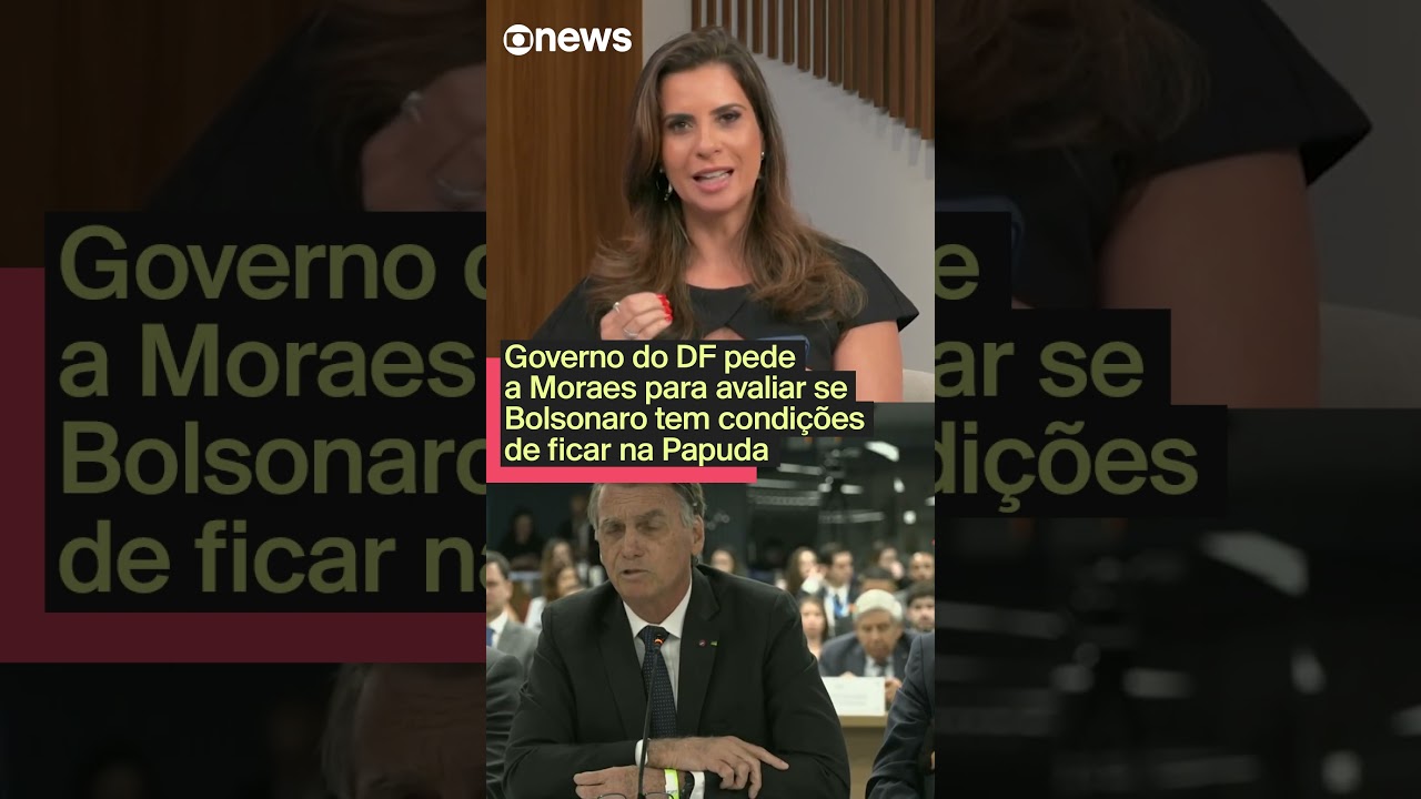 Governo do DF pede a Moraes para avaliar se Bolsonaro tem condições de ficar na Papuda TV Online Governo do DF pede a Moraes para avaliar se Bolsonaro tem condições de ficar na Papuda