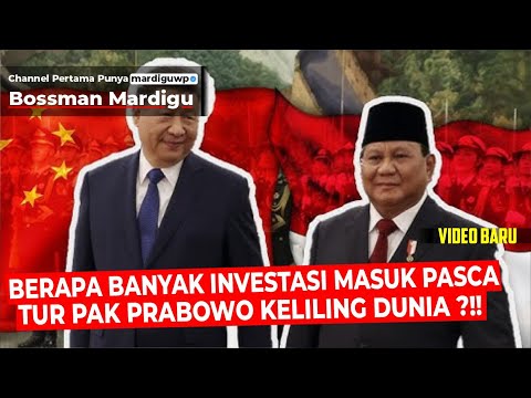 BERAT SAMA DIPIKUL RINGAN SAMA XI JINPING ?!! BAHAS INVESTASI MASUK TUR PRABOWO !!! - Mardigu Wowiek