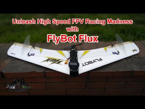 Flybot Flux high Speed FPV Racing Flying Wing Fastest FPV flying Wing - UCsFctXdFnbeoKpLefdEloEQ